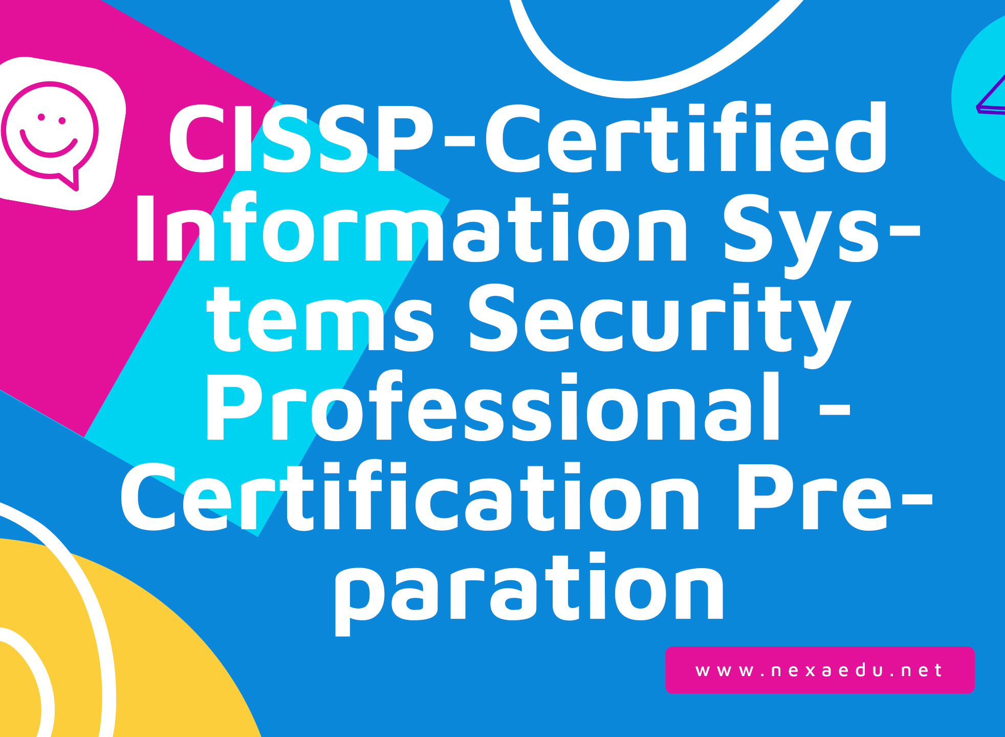 CISSP-Certified Information Systems Security Professional - Certification Preparation